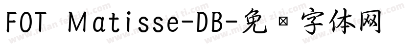 FOT Ｍatisse-DB字体转换